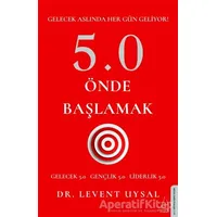 5.0 Önde Başlamak - Levent Uysal - Destek Yayınları