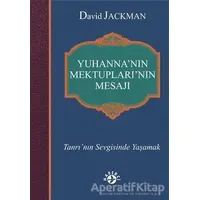 Yuhanna’nın Mektupları’nın Mesajı - David Jackman - Haberci Basın Yayın