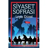 Siyaset Sofrası - Leyla Düzel - Babıali Kitaplığı