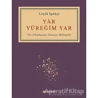 Yar Yüreğim Yar - Leyla İpekçi - H Yayınları