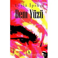 Dem Yüzü - Leyla İpekçi - H Yayınları