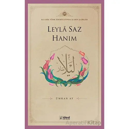 Leyla Saz Hanım - Ümran Ay - İdeal Kültür Yayıncılık