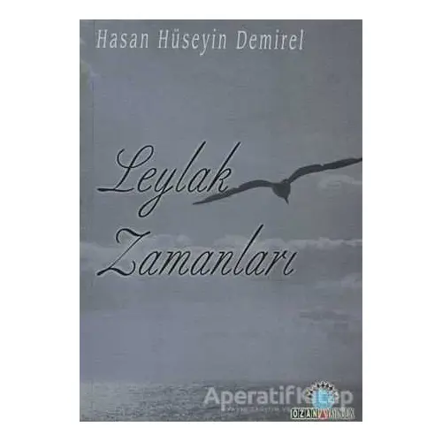 Leylak Zamanları - Hasan Hüseyin Demirel - Ozan Yayıncılık