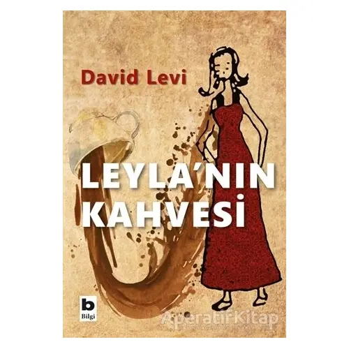 Leyla’nın Kahvesi - David Levi - Bilgi Yayınevi