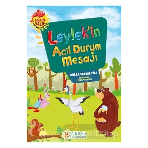 Leylek’in Acil Durum Mesajı - Kübra Soysal Cici - Pırıltı Kitapları - Erkam