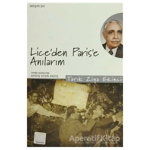 Lice’den Paris’e Anılarım - Tarık Ziya Ekinci - İletişim Yayınevi