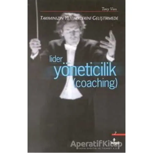 Lider Yöneticilik (Coaching) - Tony Voss - Hayat Yayınları