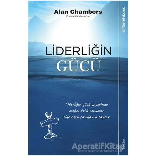 Liderliğin Gücü - Alan Chambers - Sola Unitas