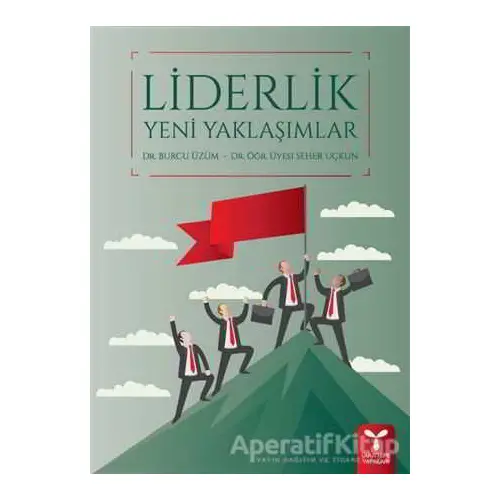 Liderlik Yeni Yaklaşımlar - Seher Uçkun - Umuttepe Yayınları