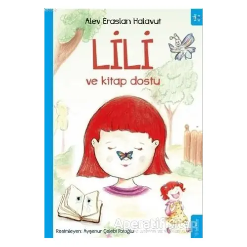 Lili ve Kitap Dostu - Alev Eraslan Halavut - Sola Kidz