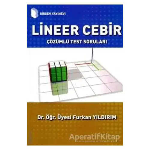 Lineer Cebir Çözümlü Test Soruları - Furkan Yıldırım - Birsen Yayınevi