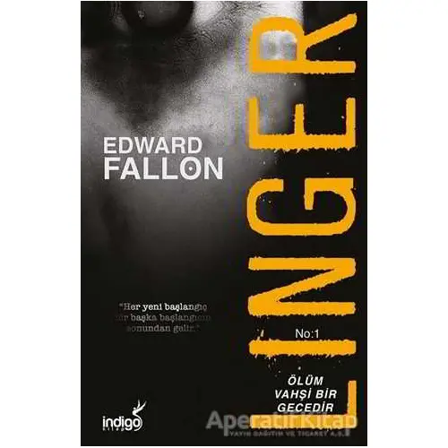 Linger - Ölüm Vahşi Bir Gecedir - Edward Fallon - İndigo Kitap