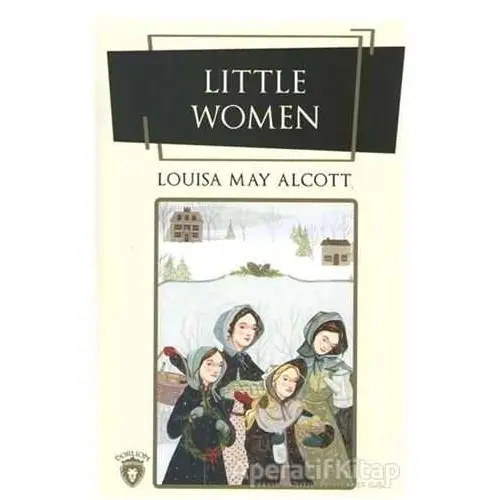 Little Women - Louisa May Alcott - Dorlion Yayınları