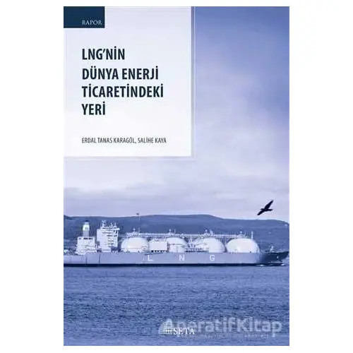 Lng’nin Du¨nya Enerji Ti·careti·ndeki Yeri - Salihe Kaya - Seta Yayınları