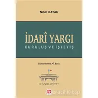 İdari Yargı Kuruluş ve İşleyiş - Nihat Kayar - Ekin Basım Yayın - Akademik Kitaplar