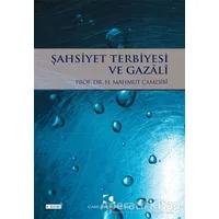 Şahsiyet Terbiyesi ve Gazali - Mahmut Çamdibi - Çamlıca Yayınları