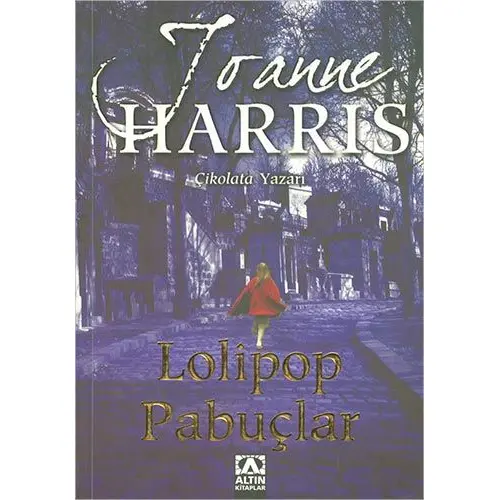 Lolipop Pabuçlar - Joanne Harris - Altın Kitaplar