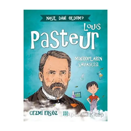 Louis Pasteur - Mikropların Savaşçısı - Cezmi Ersöz - Dokuz Çocuk