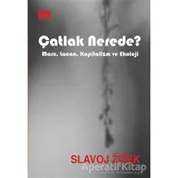 Çatlak Nerede? - Slavoj Zizek - Encore Yayınları