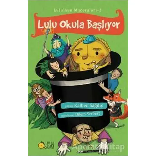 Lulunun Maceraları 2 - Lulu Okula Başlıyor - Kalben Sağdıç - Aylak Adam Kültür Sanat Yayıncılık