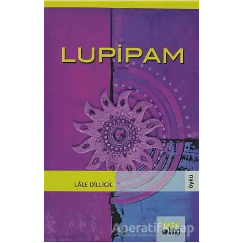 Lupipam - Lale Dilligil - Bencekitap