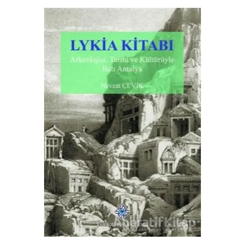 Lykia Kitabı - Nevzat Çelik - Türk Tarih Kurumu Yayınları