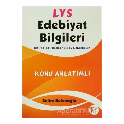 LYS Edebiyat Bilgileri - Selim Belenoğlu - Pelikan Tıp Teknik Yayıncılık