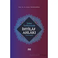 İslam Terbiyesinde İhtilaf Ahlakı - M. Rahmi Telkenaroğlu - Kitabe Yayınları