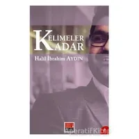 Kelimeler Kadar - Halil İbrahim Aydın - Maarif Mektepleri