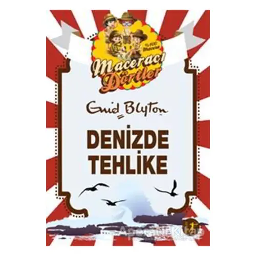 Maceracı Dörtler - Denizde Tehlike - Enid Blyton - Artemis Yayınları