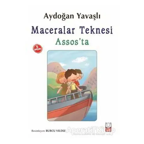 Maceralar Teknesi Assos’ta - Aydoğan Yavaşlı - Kırmızı Kedi Çocuk