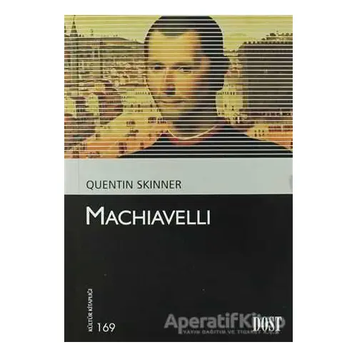 Machiavelli - Quentin Skinner - Dost Kitabevi Yayınları