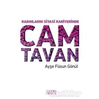 Kadınların Siyasi Kariyerinde Cam Tavan - Ayşe Füsun Gönül - Bencekitap