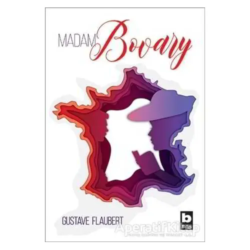 Madam Bovary - Gustave Flaubert - Bilgi Yayınevi