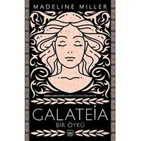 Galateia: Bir Öykü - Madeline Miller - İthaki Yayınları