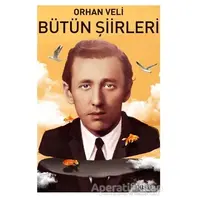 Orhan Veli - Bütün Şiirleri - Orhan Veli Kanık - Puslu Yayıncılık