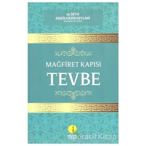 Mağfiret Kapısı Tevbe - eş-Şeyh Abdülkadir Geylani - Medine Yayınları