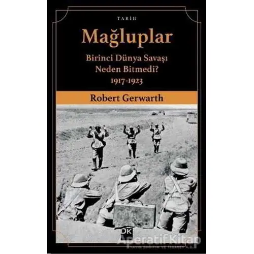 Mağluplar - Robert Gerwarth - Doğan Kitap