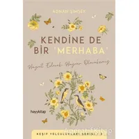 Kendine De Bir Merhaba - Adnan Şimşek - Hayykitap