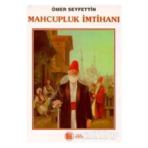 Mahcupluk İmtihanı (Tiyatro ve Şiirler) - Ömer Seyfettin - Engin Yayıncılık