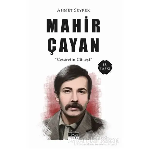 Mahir Çayan - Ahmet Seyrek - Siyah Beyaz Yayınları