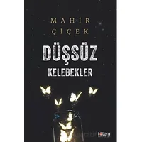 Düşsüz Kelebekler - Mahir Çiçek - Totem Yayıncılık