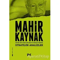 Stratejik Analizler - Büyük Orta Doğu Projesi ve Türkiye Üzerine - Mahir Kaynak - Profil Kitap