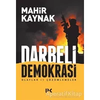 Darbeli Demokrasi - Mahir Kaynak - Profil Kitap