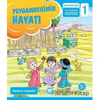 Peygamberimin Hayatı - İlkokullar İçin Peygamberim Serisi 1