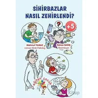 Sihirbazlar Neden Zehirlendi? - Mahmut Yılmaz - Eğiten Kitap