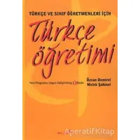 Türkçe ve Sınıf Öğretmenleri İçin Türkçe Öğretimi