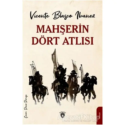 Mahşerin Dört Atlısı - Vicente Blasco Ibanez - Dorlion Yayınları