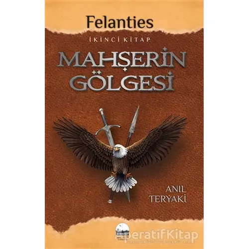 Mahşerin Gölgesi - Felanties - Anıl Teryaki - Kent Kitap