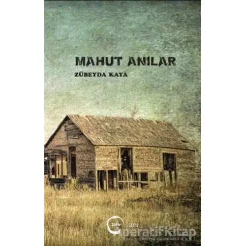 Mahut Anılar - Zübeyda Kaya - Sıfır Yayınları